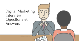 Digital Marketing Interview Questions & Answers